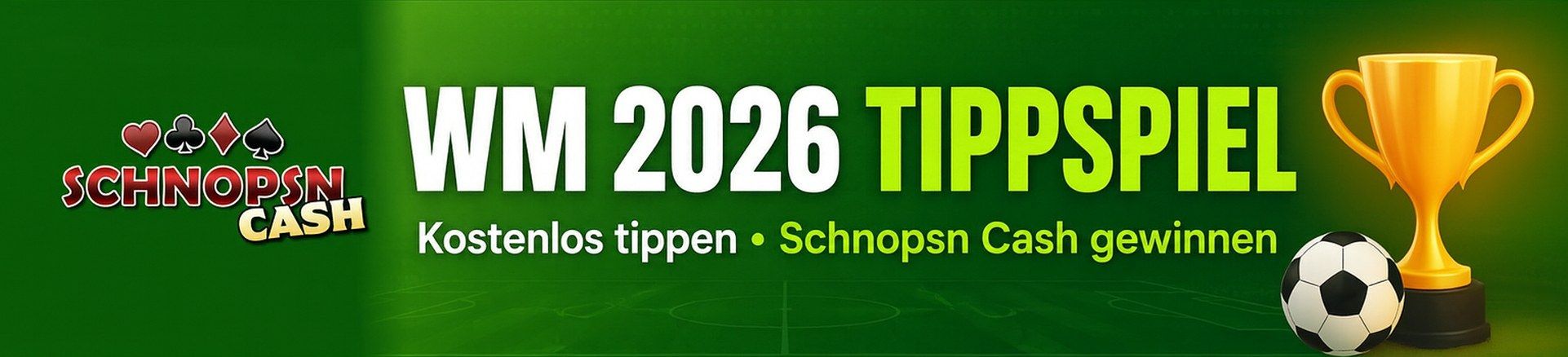 Fußball-WM 2026 Tippspiel – Tippe auf WM-Spiele und gewinne Schnopsn Cash Guthaben